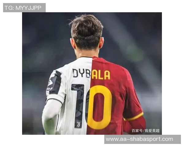 罗马意甲参赛名单出炉迪巴拉伤愈回归安吉利诺因流感缺席